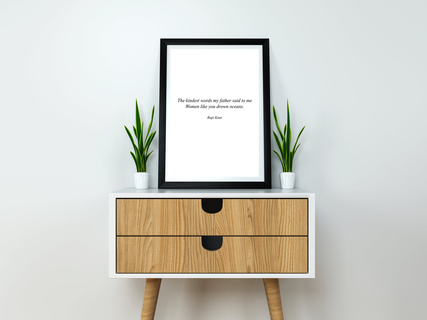 Rupi Kaur Quote Print | Rupi Kaur Poem Print | Rupi Kaur Quote Wall Art | Author Quote Wall Decor | Father Daughter Gift | Women Empowerment