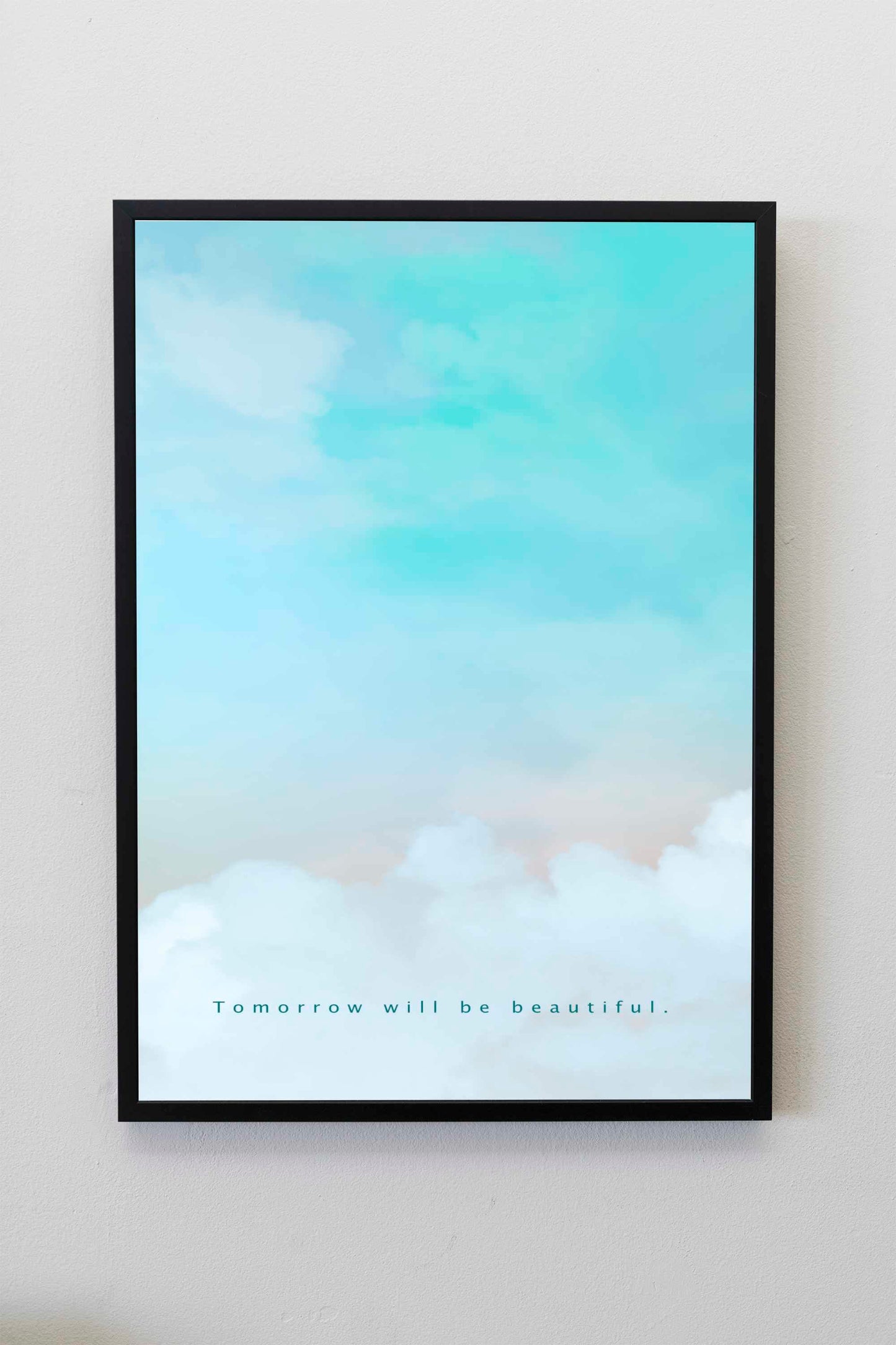 Tomorrow Will Be Beautiful Quote Poster | Bedroom Decor Aesthetic | Inspirational Wall Art | Motivational Poster | Quote Wall Art | Blue Sky