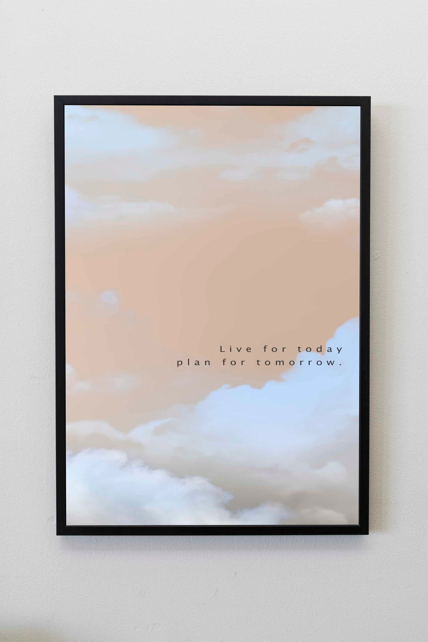 Live for today plan for tomorrow Quote Print | Inspirational Quotes | Motivational Prints | Manifestation Print | Aesthetic Room Decor